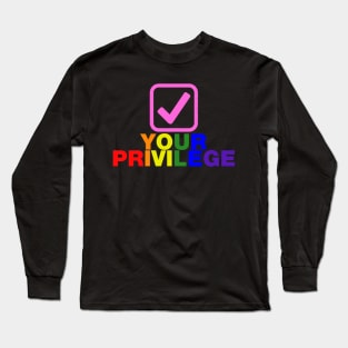 Check your privilege tick box rainbow lgbtq design Long Sleeve T-Shirt